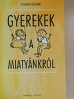 Dizseri Eszter - Gyerekek a Miatyánkról [antikvár]