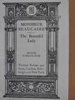 Booth Tarkington - Monsieur Beaucaire/The Beautiful Lady [antikvár]