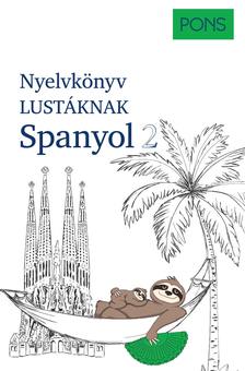 André Höchemer, Stefan Schmidt - PONS Nyelvkönyv lustáknak Spanyol 2