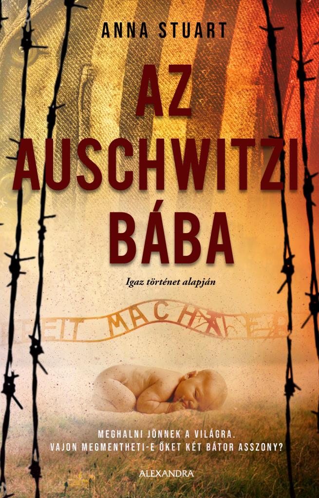 Anna Stuart - Az auschwitzi bába