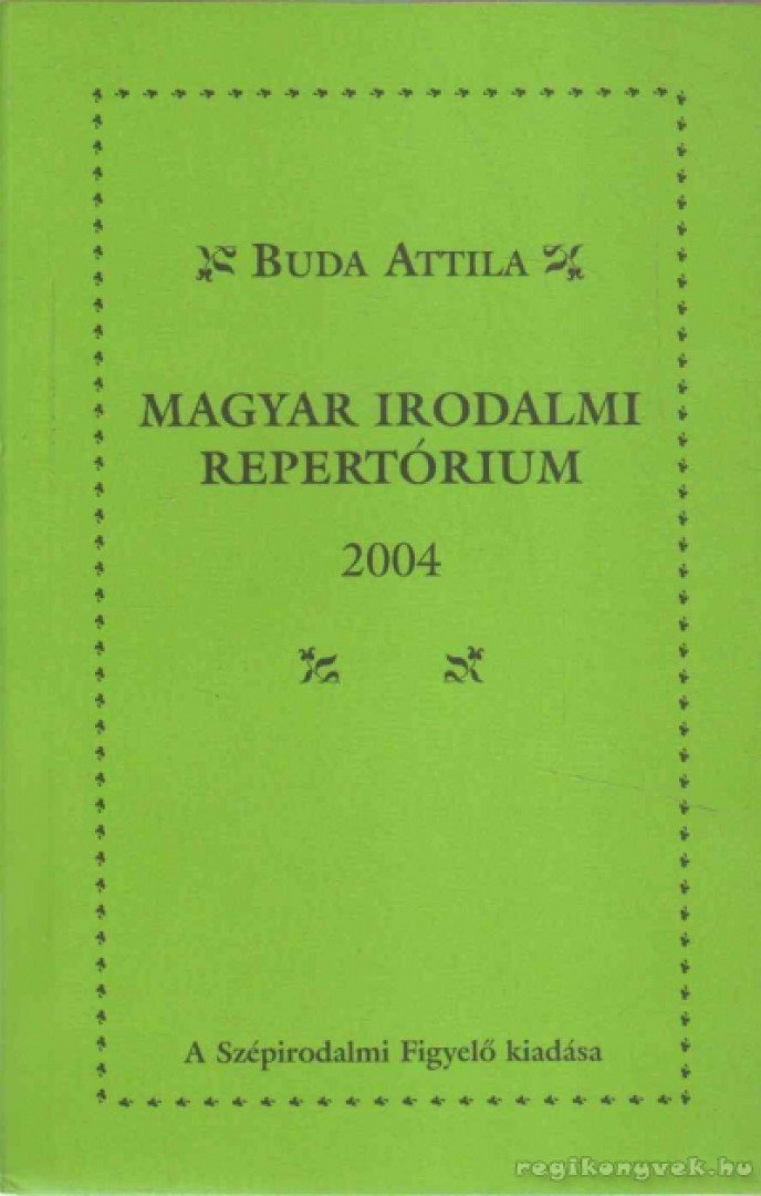 Buda Attila - Magyar irodalmi repertórium 2004 [antikvár]