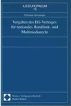 Christian Greissinger - Vorgaben des EG-Vertrages für nationales Rundfunk- und Multimediarecht [antikvár]