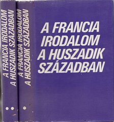 Több szerző, Köpeczi Béla - A francia irodalom a huszadik században I-II. [antikvár]