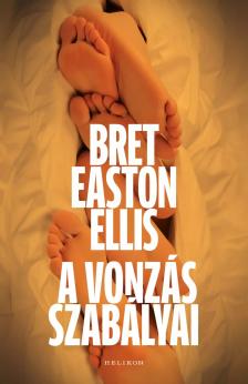 Bret Easton Ellis - A vonzás szabályai [eKönyv: epub, mobi]