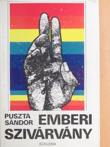 Puszta Sándor - Emberi szivárvány [antikvár]
