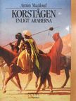 Amin Maalouf - Korstagen enligt Araberna [antikvár]