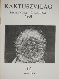 Augusztinyi Béla - Kaktuszvilág 1981/1-2. [antikvár]