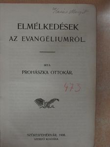 Prohászka Ottokár - Elmélkedések az Evangéliumról [antikvár]