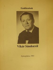 Emlékezések Vikár Sándorról [antikvár]