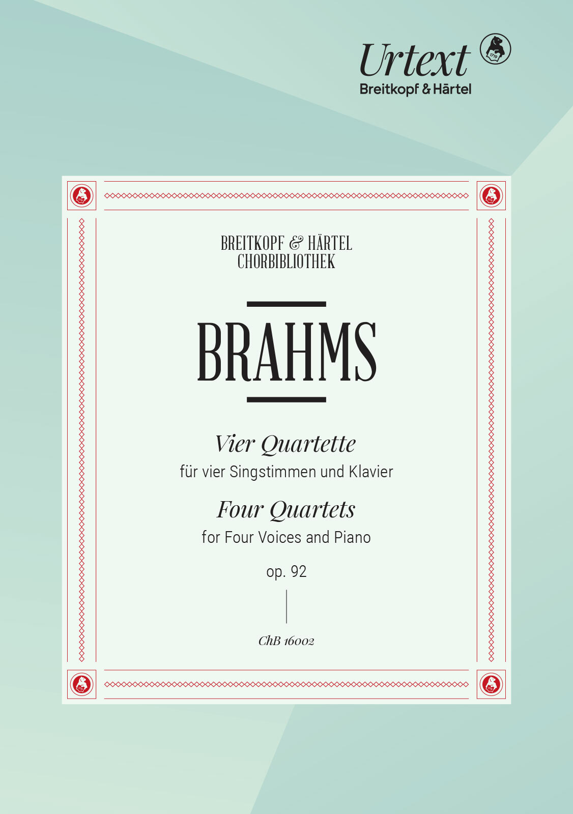 BRAHMS... - VIER QUARTETTE FÜR VIER SINGSTIMMEN UND KLAVIER OP.92