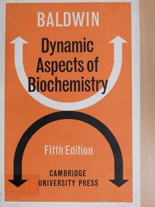 Ernest Baldwin - Dynamic Aspects of Biochemistry [antikvár]