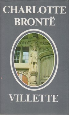 Charlotte Brontë - Villette [antikvár]