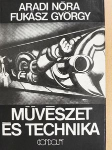Aradi Nóra - Művészet és technika [antikvár]