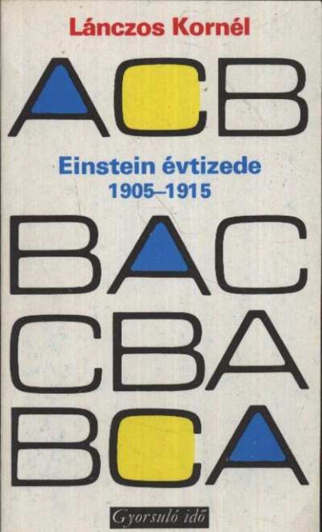 Lánczos Kornél - Einstein évtizede 1905-1915 [antikvár]