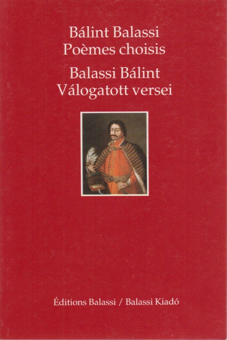 BALASSI BÁLINT - Balassi Bálint válogatott versei - Bálint Balassi poémes choisis [antikvár]