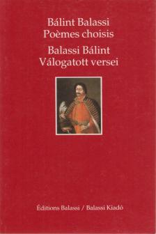 BALASSI BÁLINT - Balassi Bálint válogatott versei - Bálint Balassi poémes choisis [antikvár]