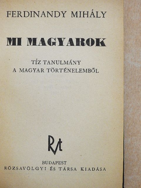 Ferdinandy Mihály - Mi magyarok [antikvár]