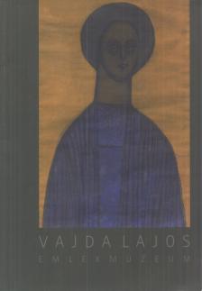MAZÁNYI JUDIT - Vajda Lajos Emlékmúzeum / Vajda Lajos Memorial Museum [antikvár]
