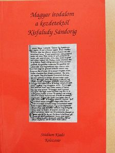 Magyar irodalom a kezdetektől Kisfaludy Sándorig [antikvár]