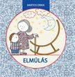 Bartos Erika - Elmúlás
