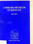 Bakó Endre - A Bihari Múzeum évkönyve XII-XIV. [antikvár]