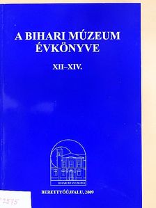 Bakó Endre - A Bihari Múzeum évkönyve XII-XIV. [antikvár]