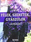 S. Bardet - Félek, szeretek, gyászolok [antikvár]