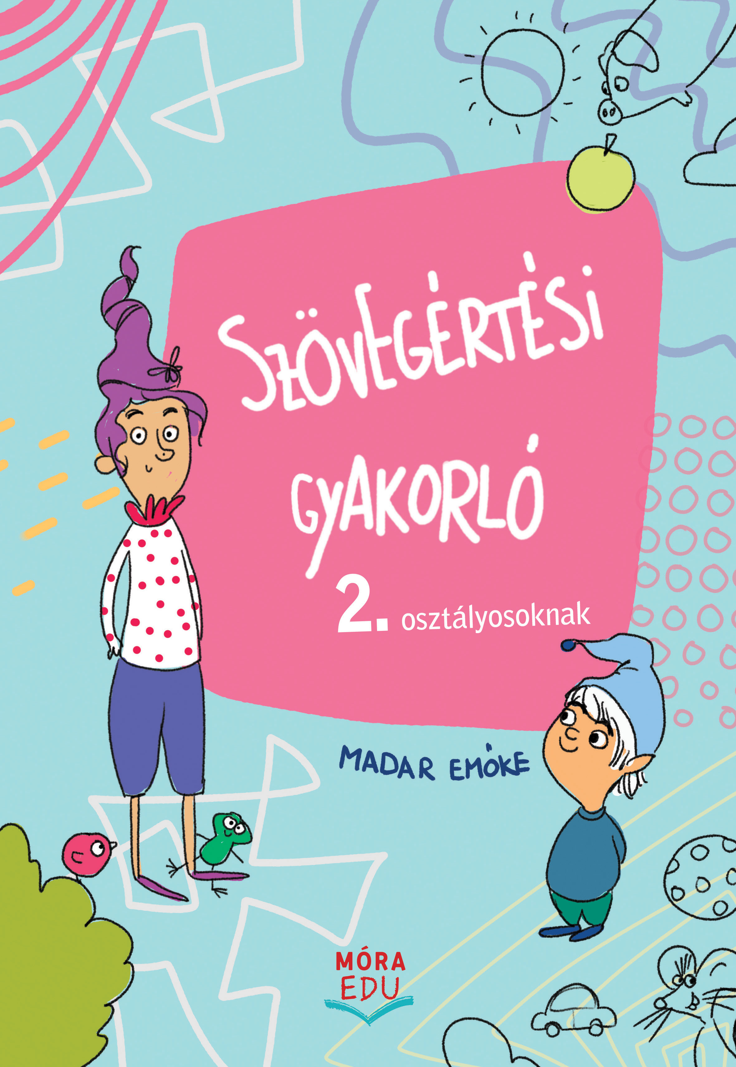 Madar Emőke - Szövegértési gyakorló 2. osztályosoknak