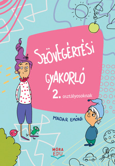 Madar Emőke - Szövegértési gyakorló 2. osztályosoknak