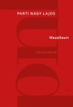 Parti Nagy Lajos - Mauzóleum. Hat színdarab [eKönyv: epub, mobi]
