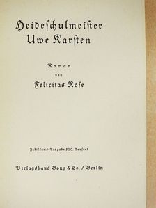 Felicitas Rose - Heideschulmeister Uwe Karsten (gótbetűs) [antikvár]