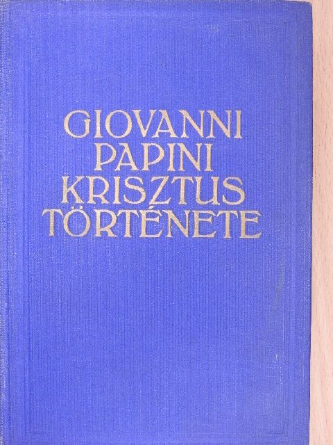 Giovanni Papini - Krisztus története [antikvár]