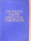 Giovanni Papini - Krisztus története [antikvár]