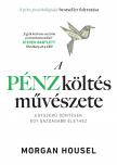 Morgan Housel - A pénzköltés művészete