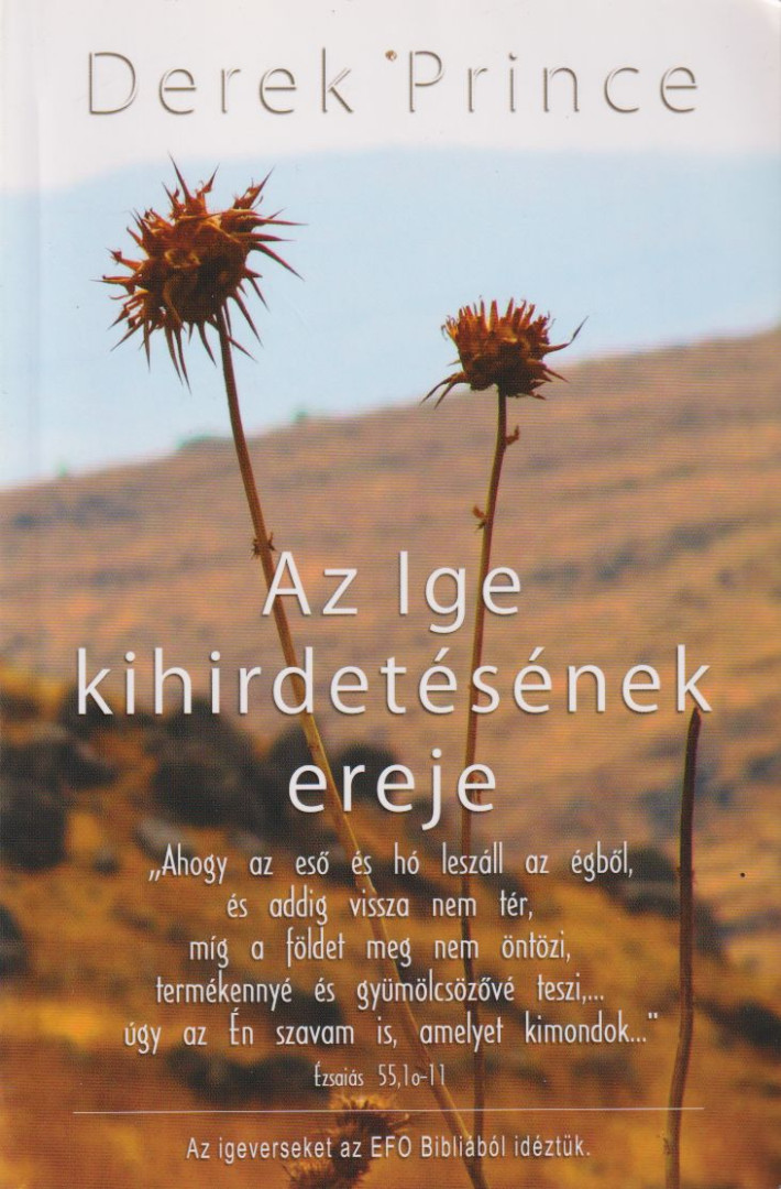 Derek Prince - Az Ige kihirdetésének ereje [antikvár]