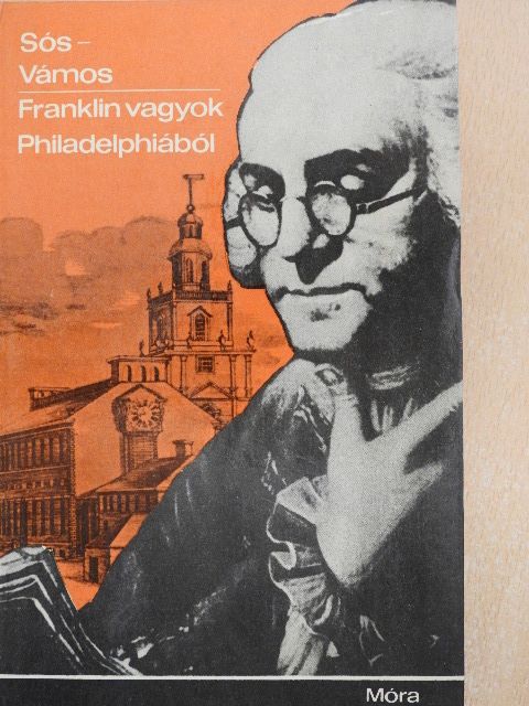 Sós Endre - Franklin vagyok Philadelphiából [antikvár]