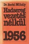 Dr. Berki Mihály - Hadsereg vezetés nélkül [antikvár]