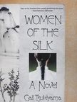 Gail Tsukiyama - Women of the Silk [antikvár]