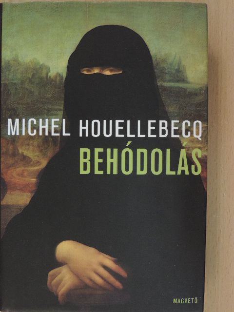 Michel Houellebecq - Behódolás [antikvár]