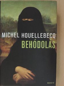 Michel Houellebecq - Behódolás [antikvár]