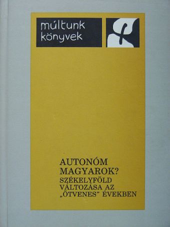 Gagyi József - Autonóm magyarok? [antikvár]