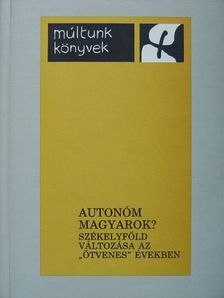 Gagyi József - Autonóm magyarok? [antikvár]