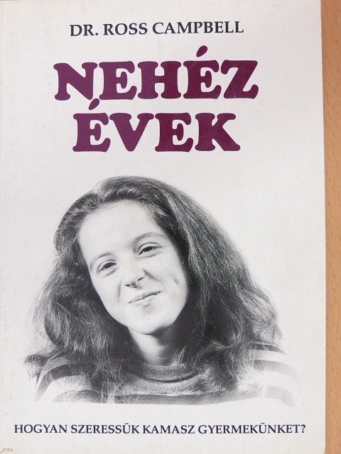 Dr. Ross Campbell - Nehéz évek [antikvár]