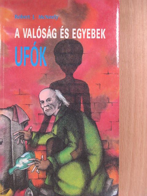 Robert J. McNeely - A valóság és egyebek [antikvár]