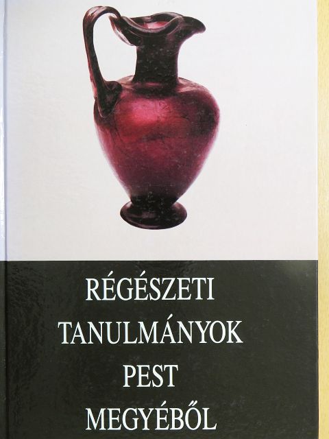 B. Perjés Judit - Régészeti tanulmányok Pest megyéből [antikvár]