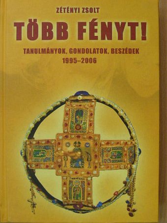 Zétényi Zsolt - Több fényt! [antikvár]