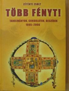 Zétényi Zsolt - Több fényt! [antikvár]