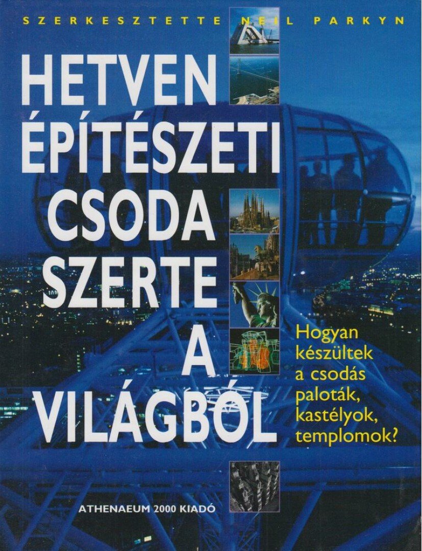 Neil Parkyn - Hetven építészeti csoda szerte a világból [antikvár]