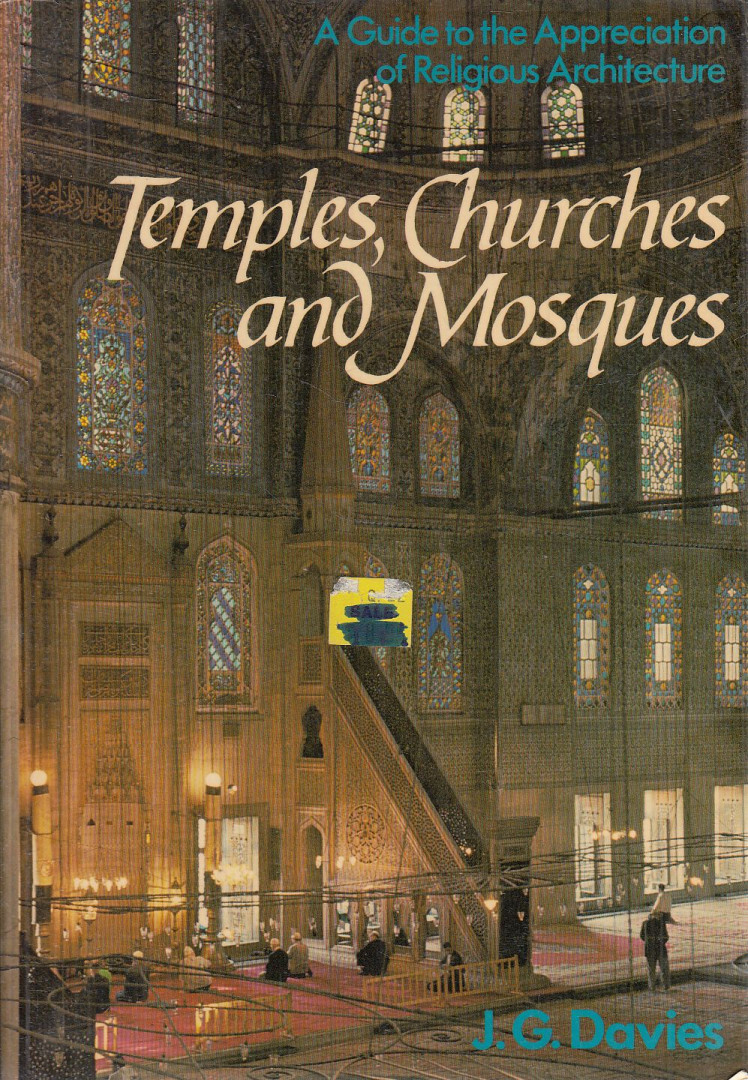 J. G. Davies - Temples, Churches and Mosques [antikvár]