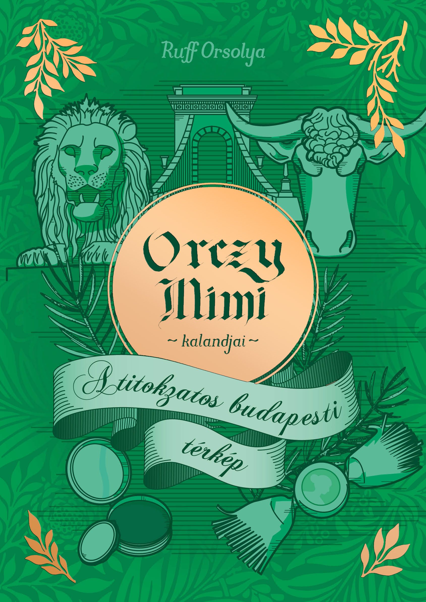 Ruff Orsolya - Orczy Mimi kalandjai 3. - A titokzatos budapesti térkép [eKönyv: epub, mobi]